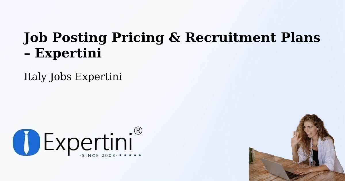 Job Posting Pricing & Recruitment Plans – Taranto - Taranto, Italy Jobs Expertini